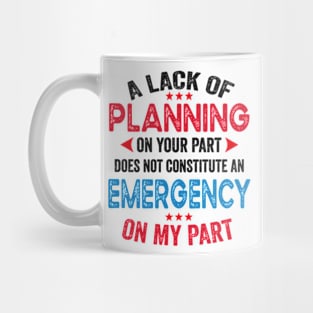 Lack of Planning Mug